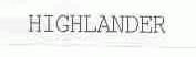 HIGHLANDER