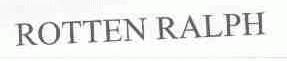 ROTTEN RALPH
