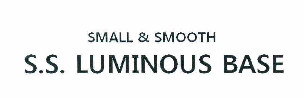 SMALL&SMOOTH S&middot;S&middot;LUMINOUS BASE