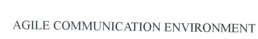 AGILE COMMUNICATION ENVIRONMENT