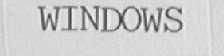 WINDOWS