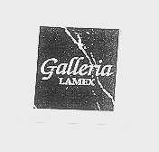 GALLERIA LAMEX