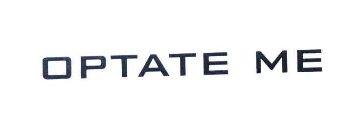OPTATE ME