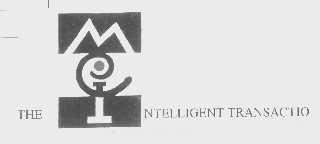 THE NTELLIGENT TRANSACTION