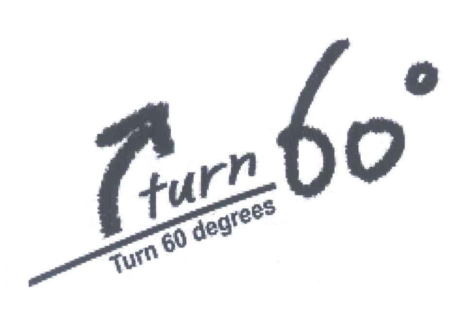TURN 60 DEGREES