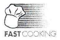 FAST COOKING