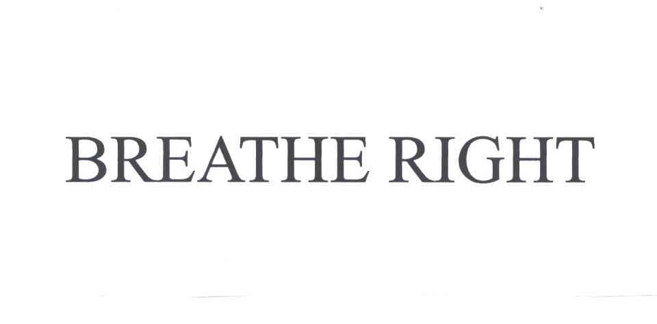 BREATHE RIGHT