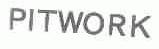 PITWORK