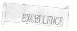 EXCELLENCE