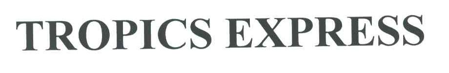 TROPICS EXPRESS