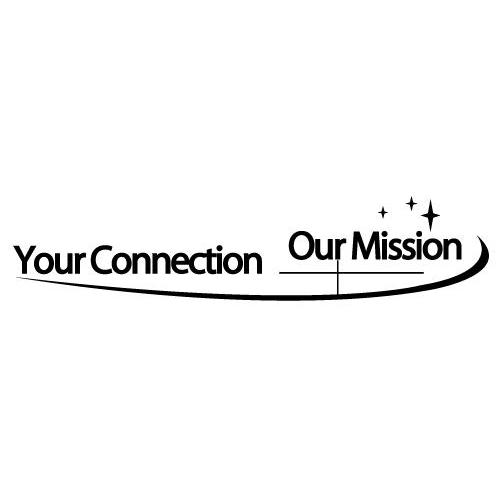 YOUR CONNECTION OUR MISSION