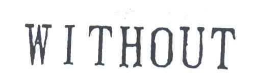 WITHOUT
