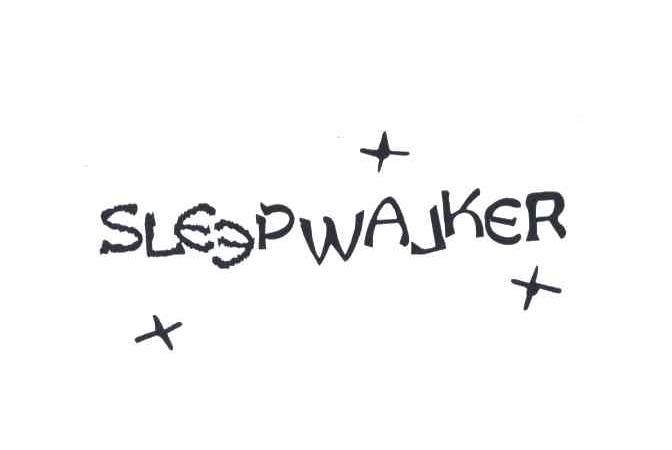 SLEEPWALKER
