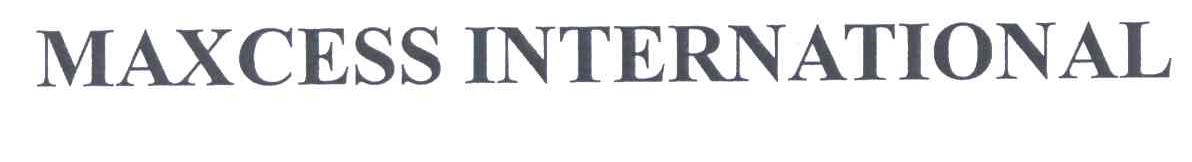 MAXCESS INTERNATIONAL