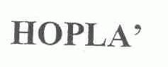 HOPLA'