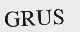 GRUS