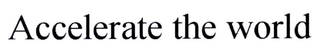 ACCELERATE THE WORLD