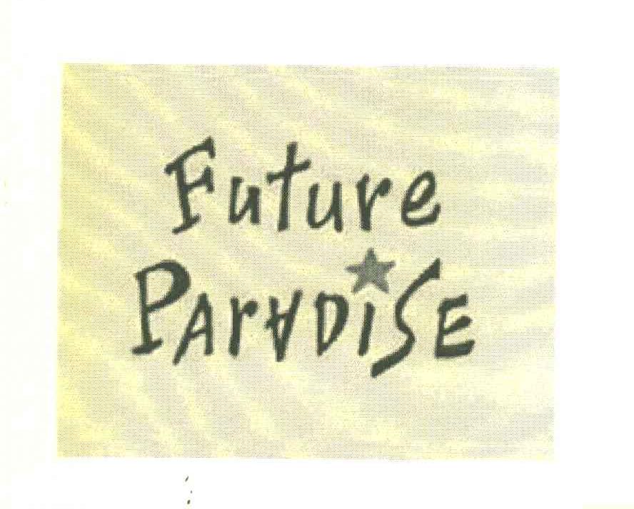 FUTURE PARADISE