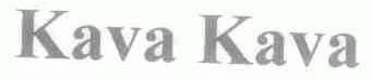 KAVA KAVA