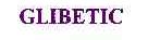 GLIBETIC
