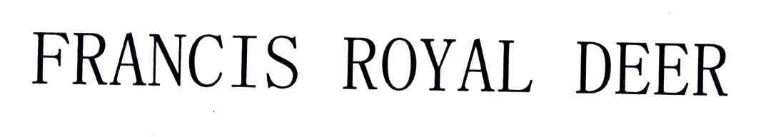 FRANCIS ROYAL DEER