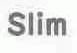 SLIM