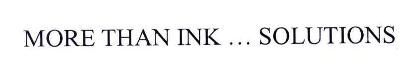 MORE THAN INK&hellip;SOLUTIONS