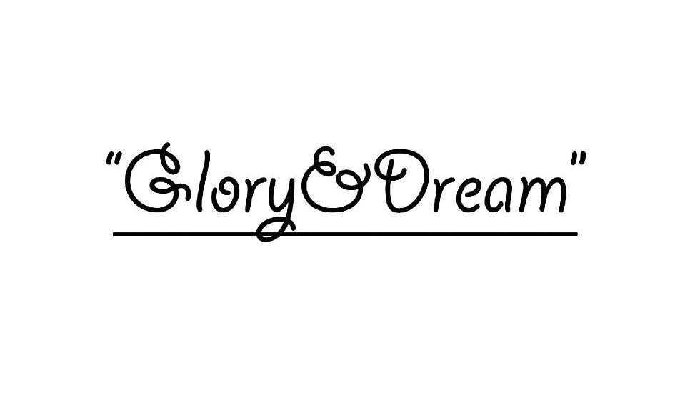 GLORY&DREAM