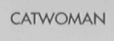 CATWOMAN