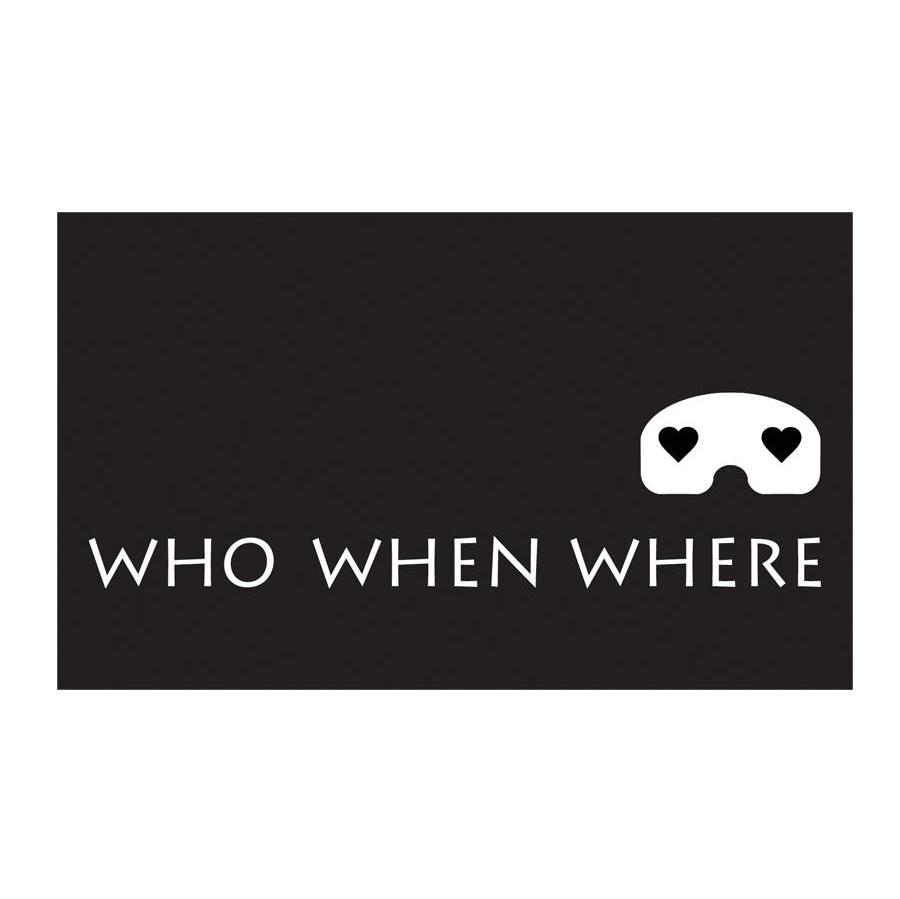 WHO WHEN WHERE