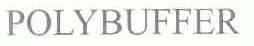 POLYBUFFER