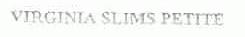 VIRGINIA SLIMS PETITE