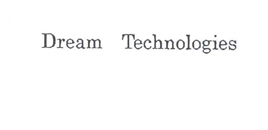 DREAM TECHNOLOGIES