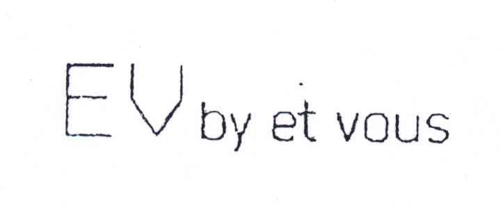 EV BY ET VOUS