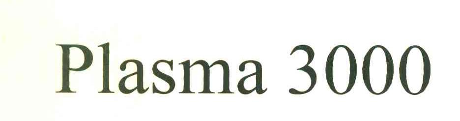 PLASMA 3000