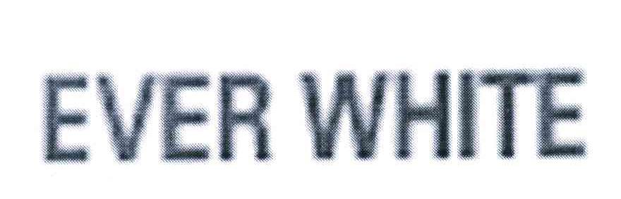 EVER WHITE