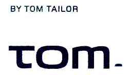 TOM；BY TOM TAILOR