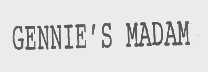 GENNIE'S MADAM