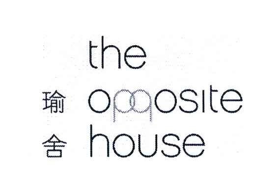 瑜舍;THE OPPOSITE HOUSE