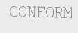 CONFORM
