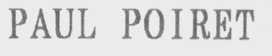 PAUL POIRET