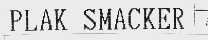 PLAK SMACKER