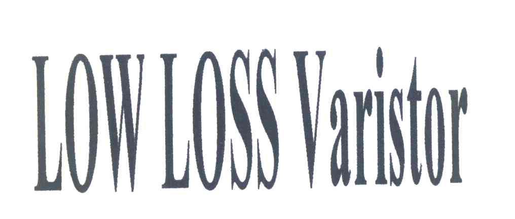 LOW LOSS VARISTOR