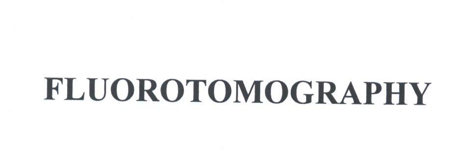 FLUOROTOMOGRAPHY