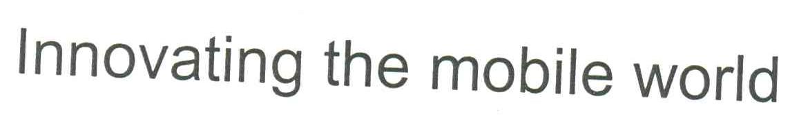 INNOVATING THE MOBILE WORLD