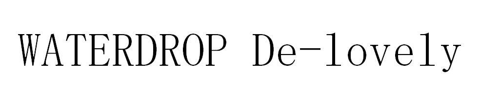 WATERDROP DE-LOVELY
