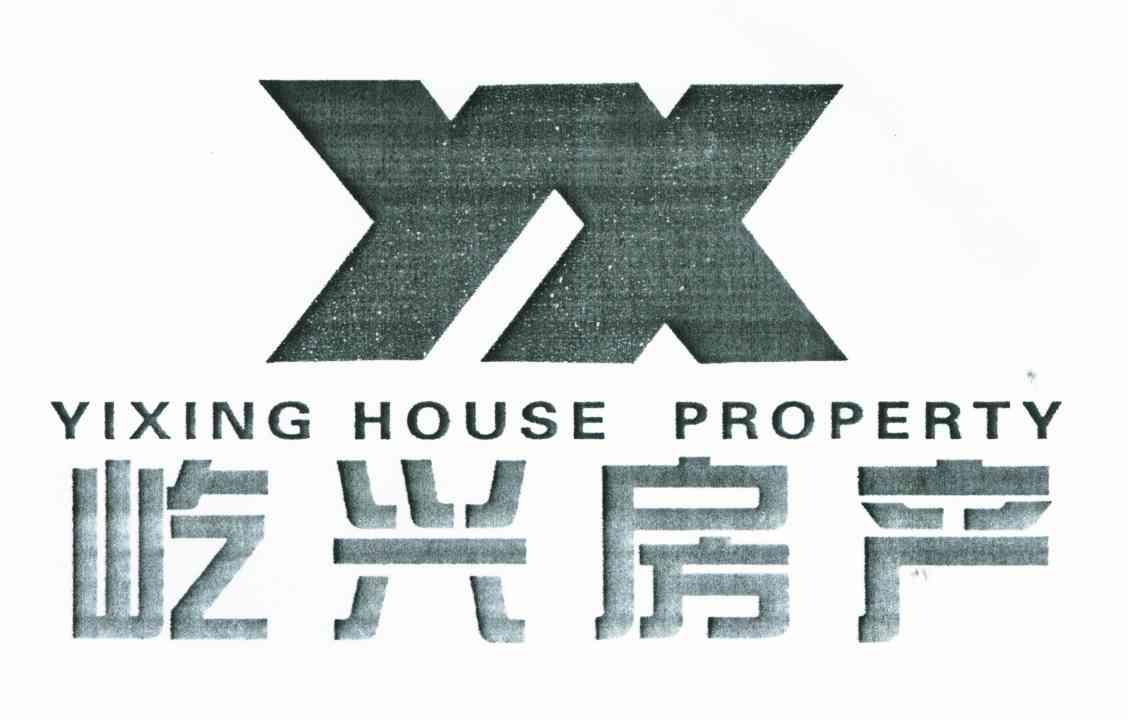 屹兴房地;YIXING HOUSE PROPERTY;YX