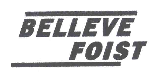 BELLEVE FOIST