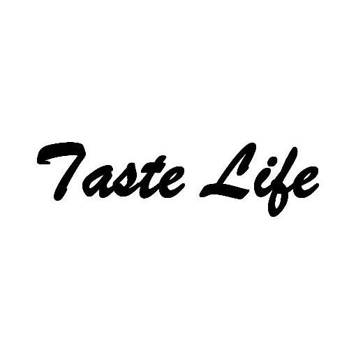 TASTE LIFE