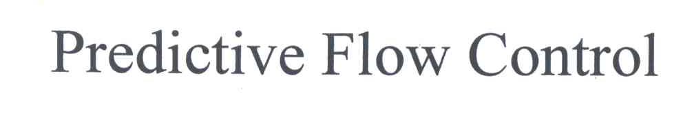 PREDICTIVE FLOW CONTROL